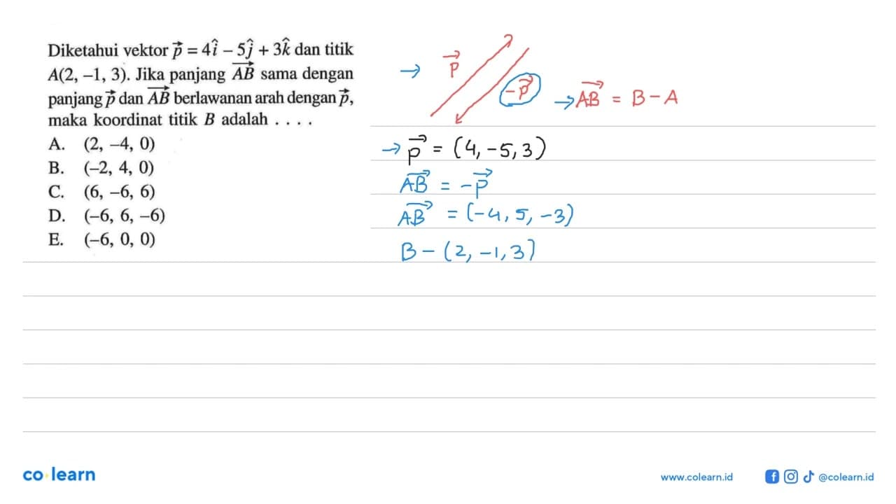 Diketahui vektor p=4i-5j+3k dan titik A(2,-1,3). Jika