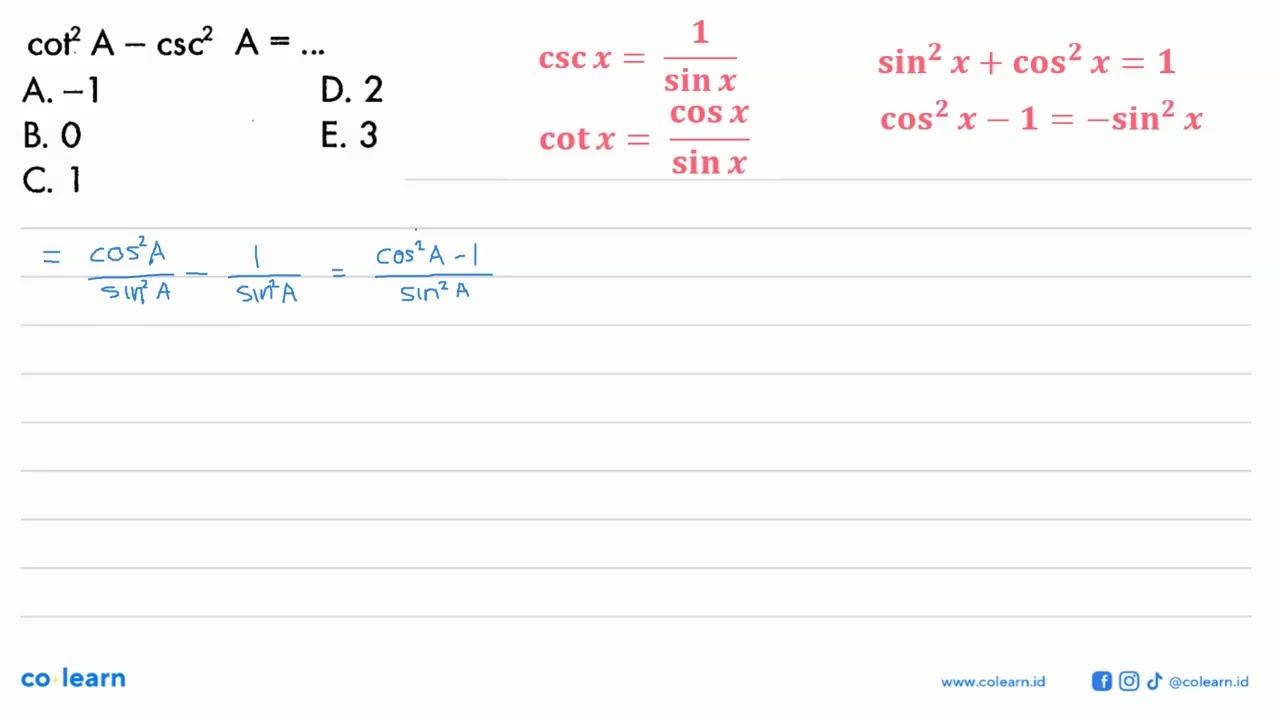 cot^2 A-csc^2 A=...