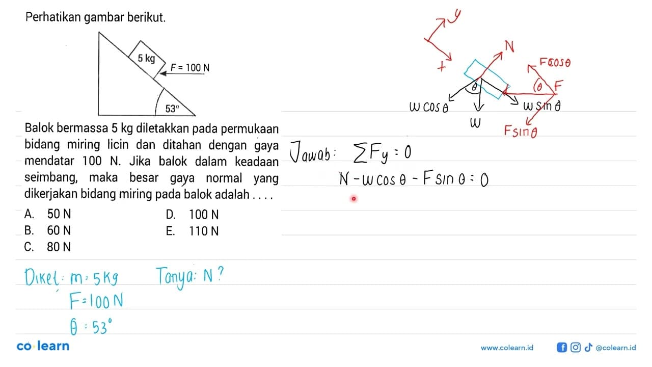 Perhatikan gambar berikut. Balok bermassa 5 kg diletakkan