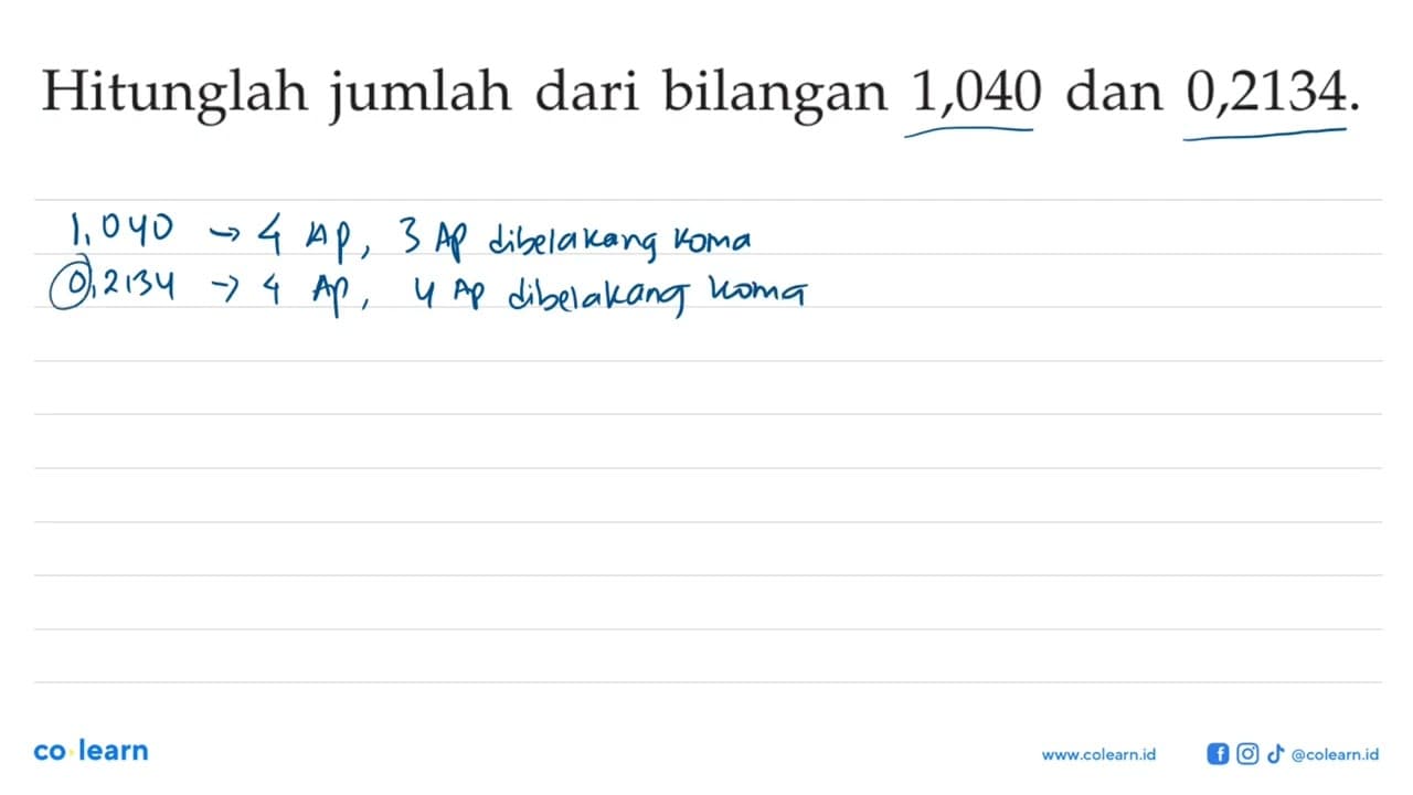 Hitunglah jumlah dari bilangan 1,040 dan 0,2134.