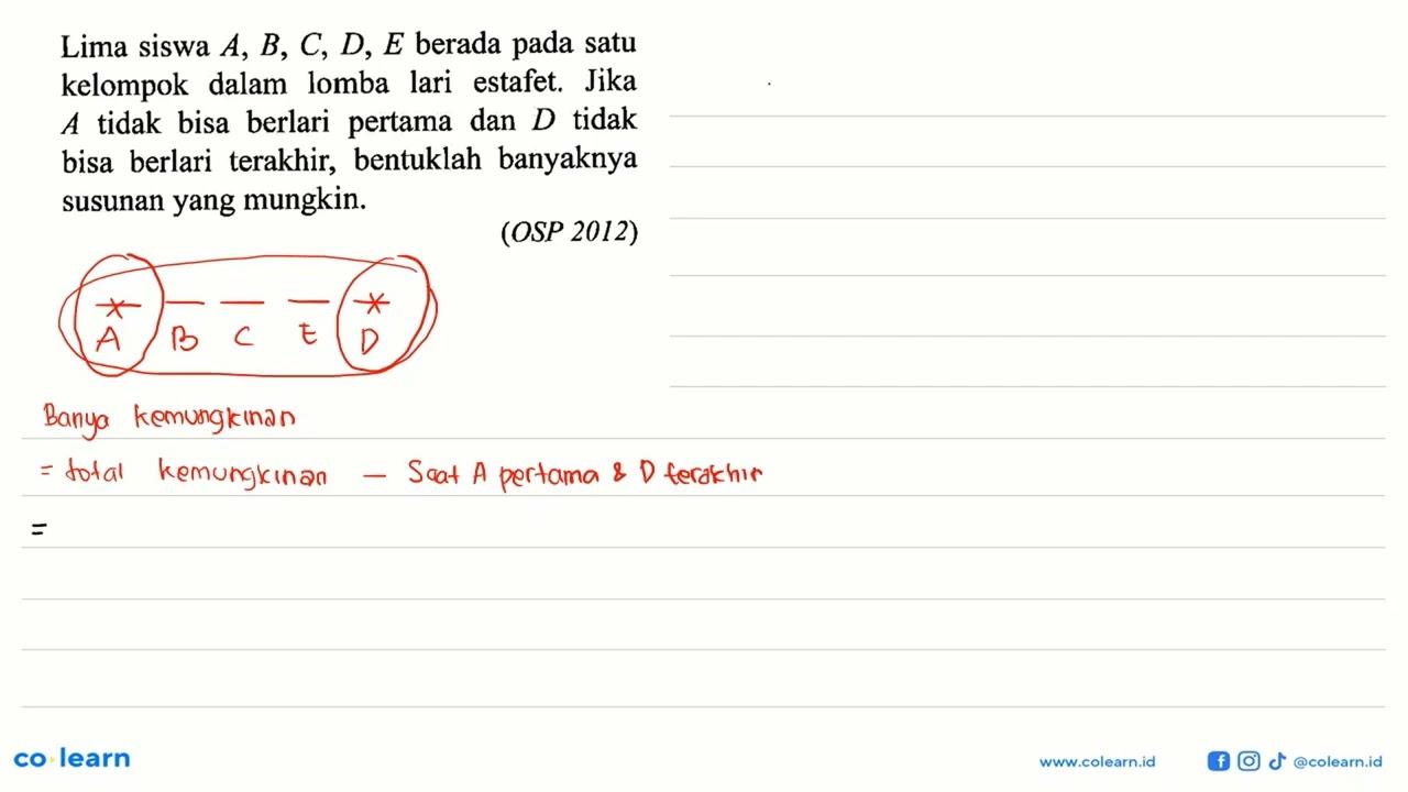 Lima siswa A, B, C, D, E berada pada satu kelompok dalam