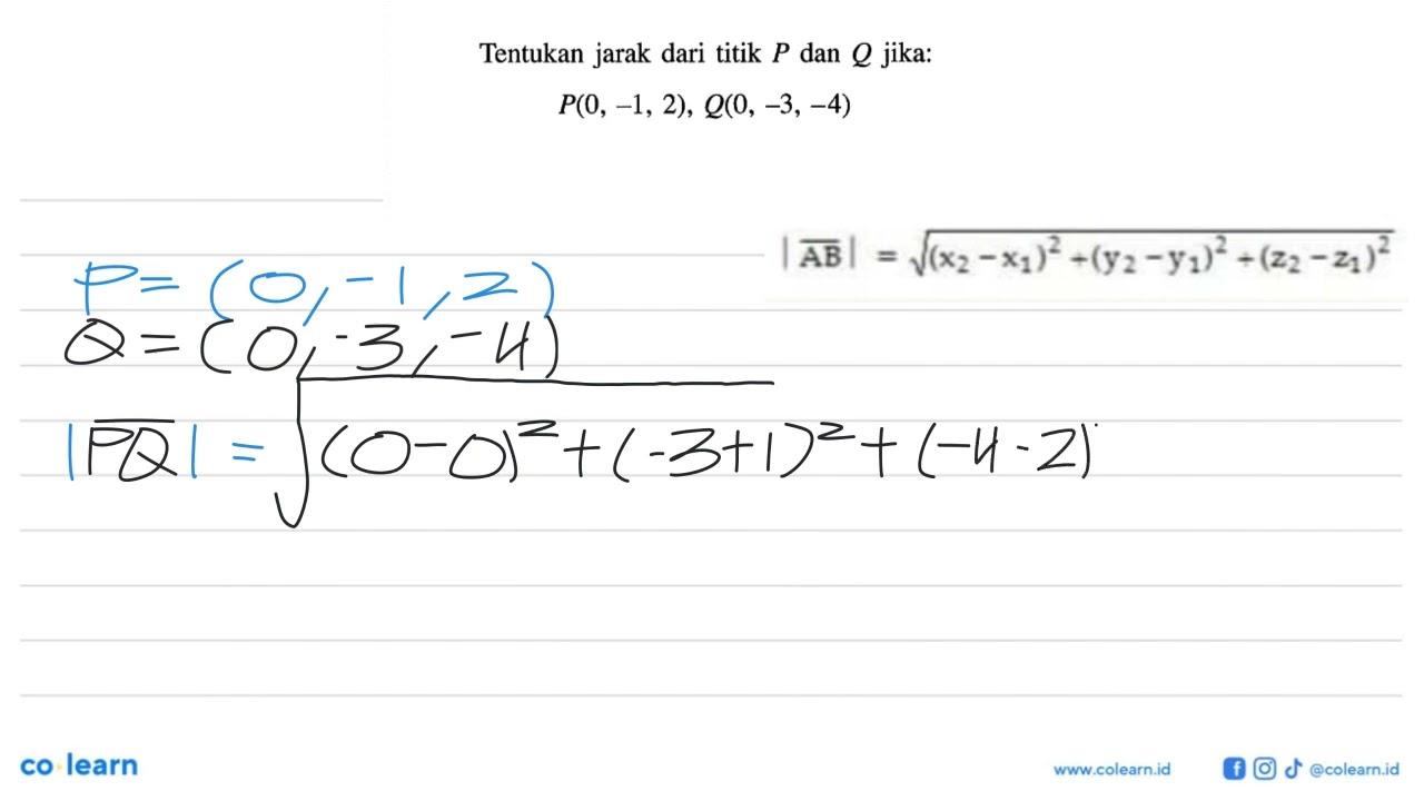 Tentukan jarak dari titik P dan Q jika: P(0,-1,2),