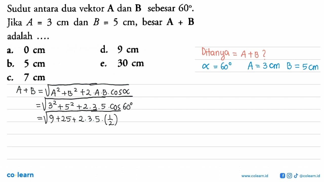 Sudut antara dua vektor A dan B sebesar 60. Jika A=3 cm dan