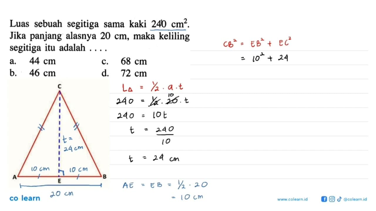 Luas sebuah segitiga sama kaki 240 cm^2 . Jika panjang