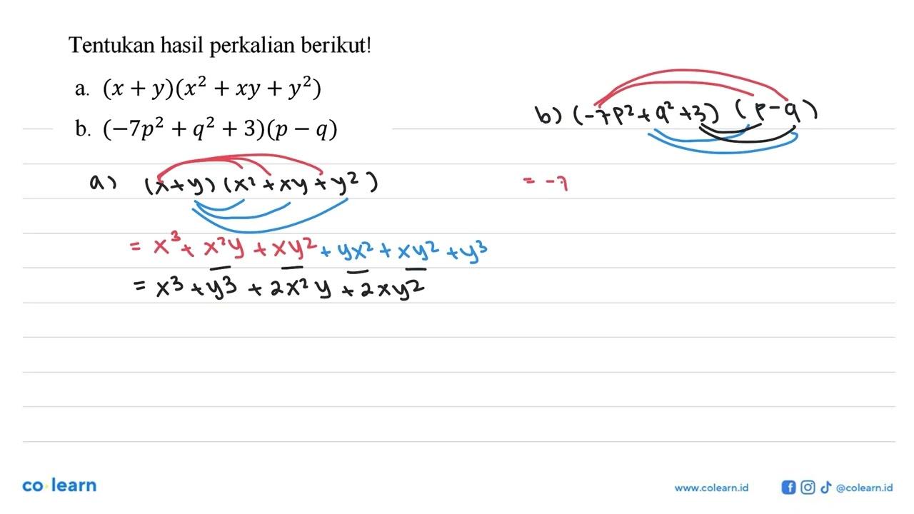 Tentukan hasil perkalian berikut! a. (x+y)(x^2 + xy + y^2)