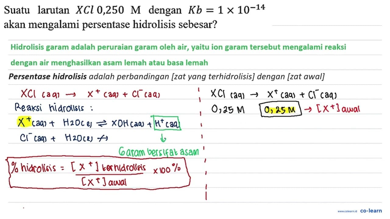 Suatu larutan XCl 0,250 M dengan Kb = 1 x 10^(-14) akan