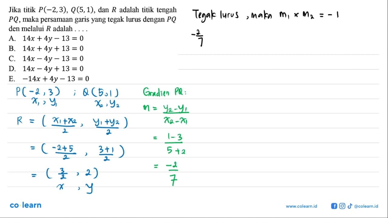 Jika titik P(-2,3), Q(5,1), dan R adalah titik tengah PQ,