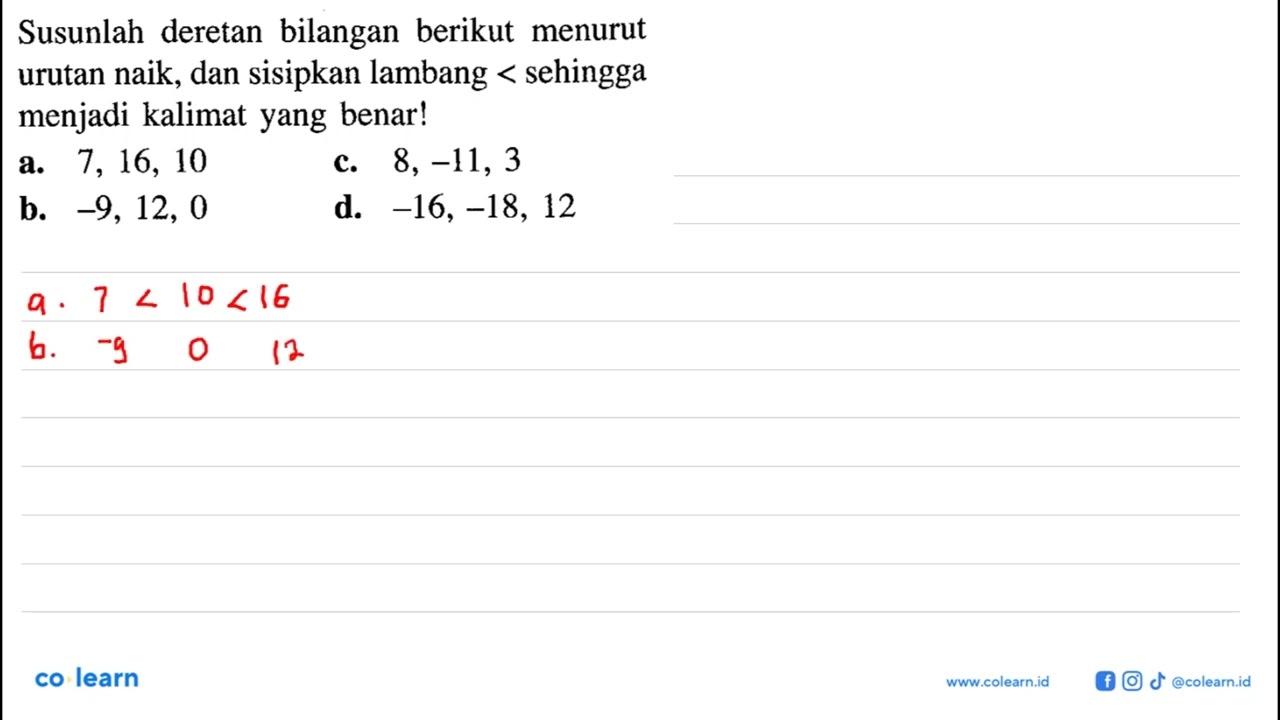 Susunlah deretan bilangan berikut menurut urutan naik, dan