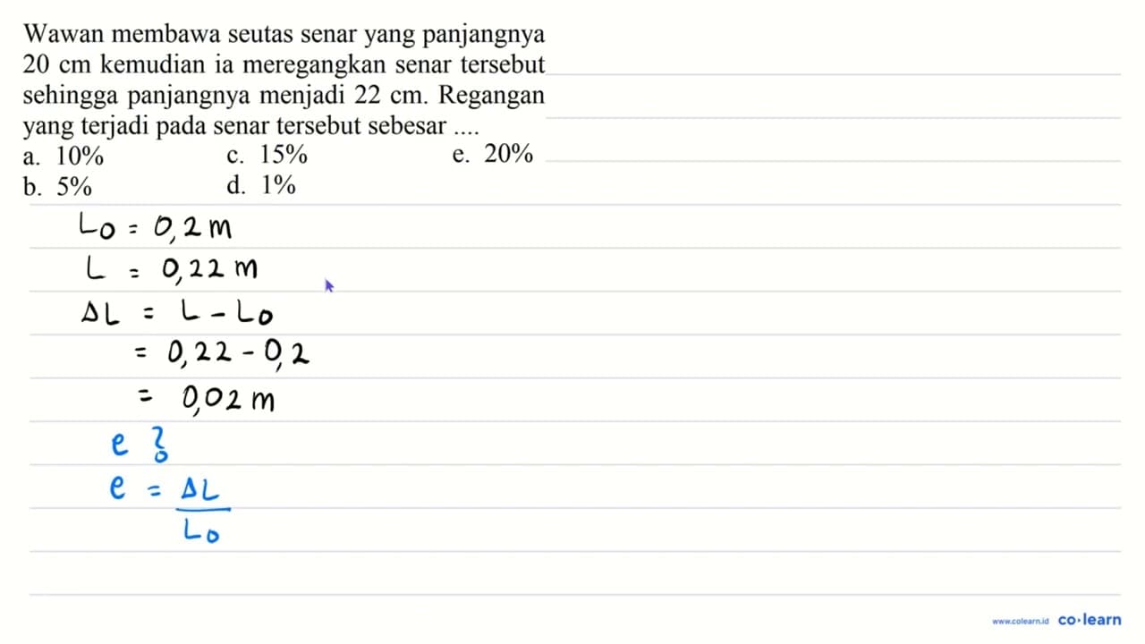 Wawan membawa seutas senar yang panjangnya 20 cm kemudian