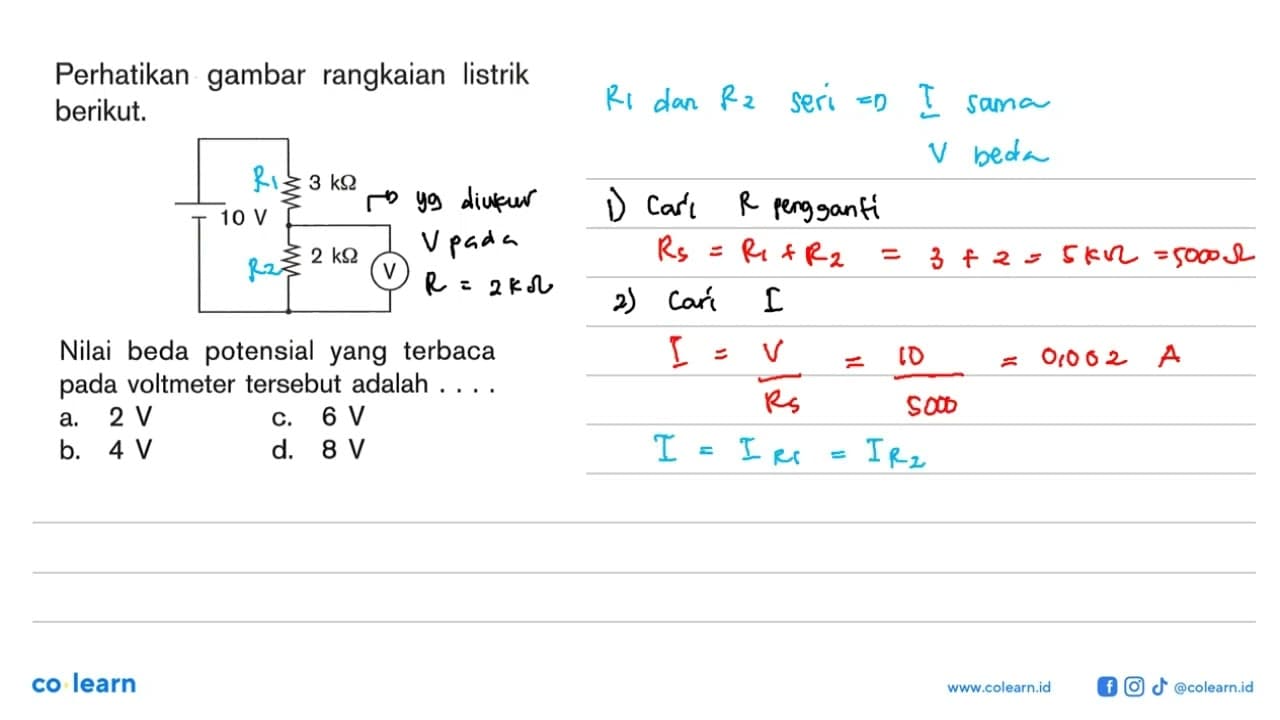 Perhatikan gambar rangkaian listrik berikut.10 V 3 kOhm 2