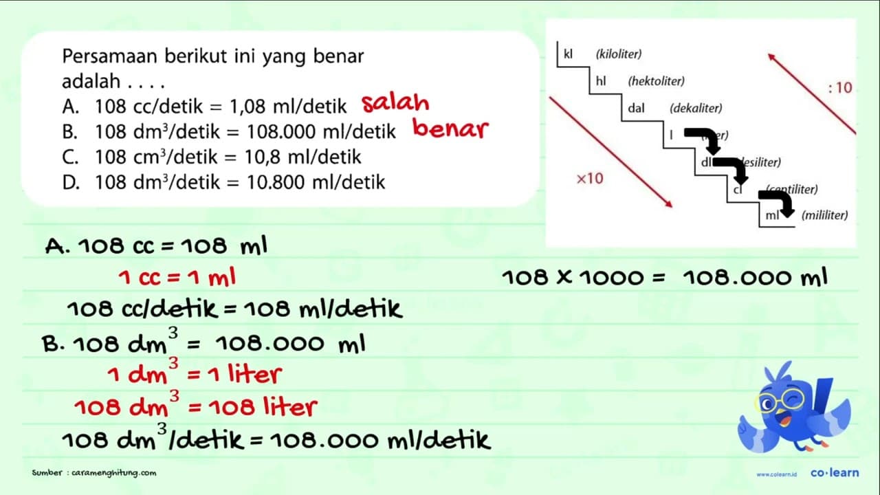 Persamaan berikut ini yang benar adalah .... A. 108