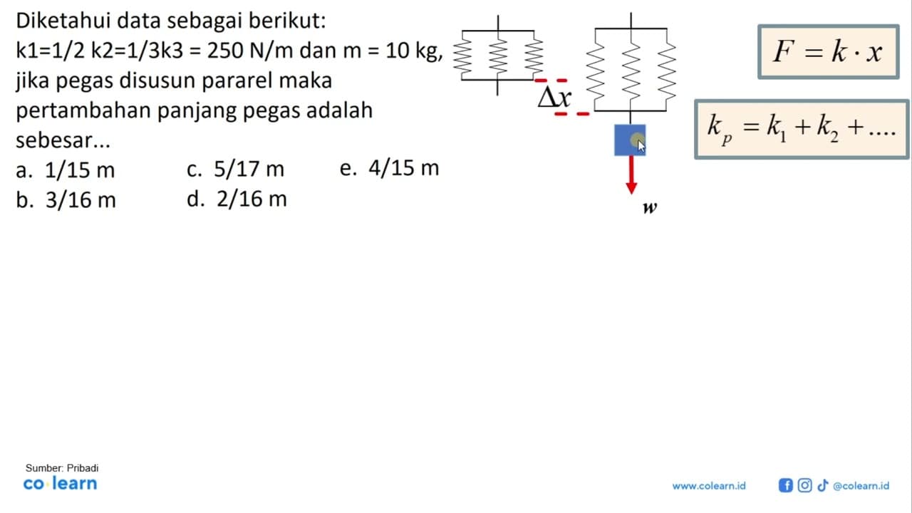 Diketahui data sebagai berikut: k1 = 1/2 k2 = 1/3 k3 = 250