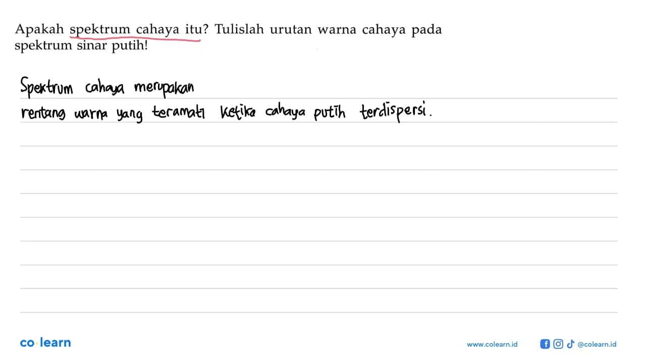 Apakah spektrum cahaya itu? Tulislah urutan warna cahaya