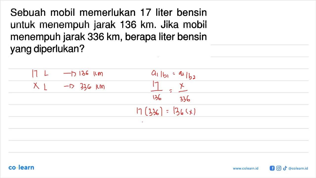 Sebuah mobil memerlukan 17 liter bensin untuk menempuh