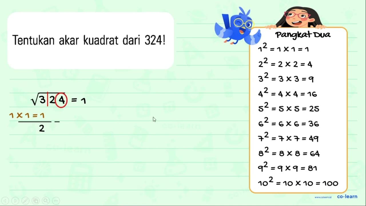 Tentukan akar kuadrat dari 324!