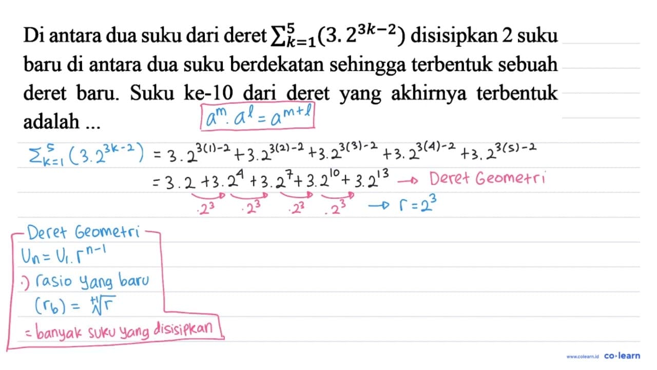 Di antara dua suku dari deret sigma k=1 5 (3.2^(3k - 2))