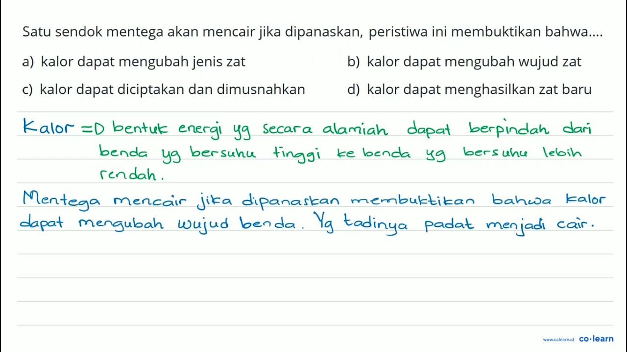 Satu sendok mentega akan mencair jika dipanaskan, peristiwa