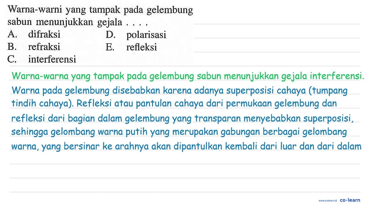 Warna-warni yang tampak pada gelembung sabun menunjukkan