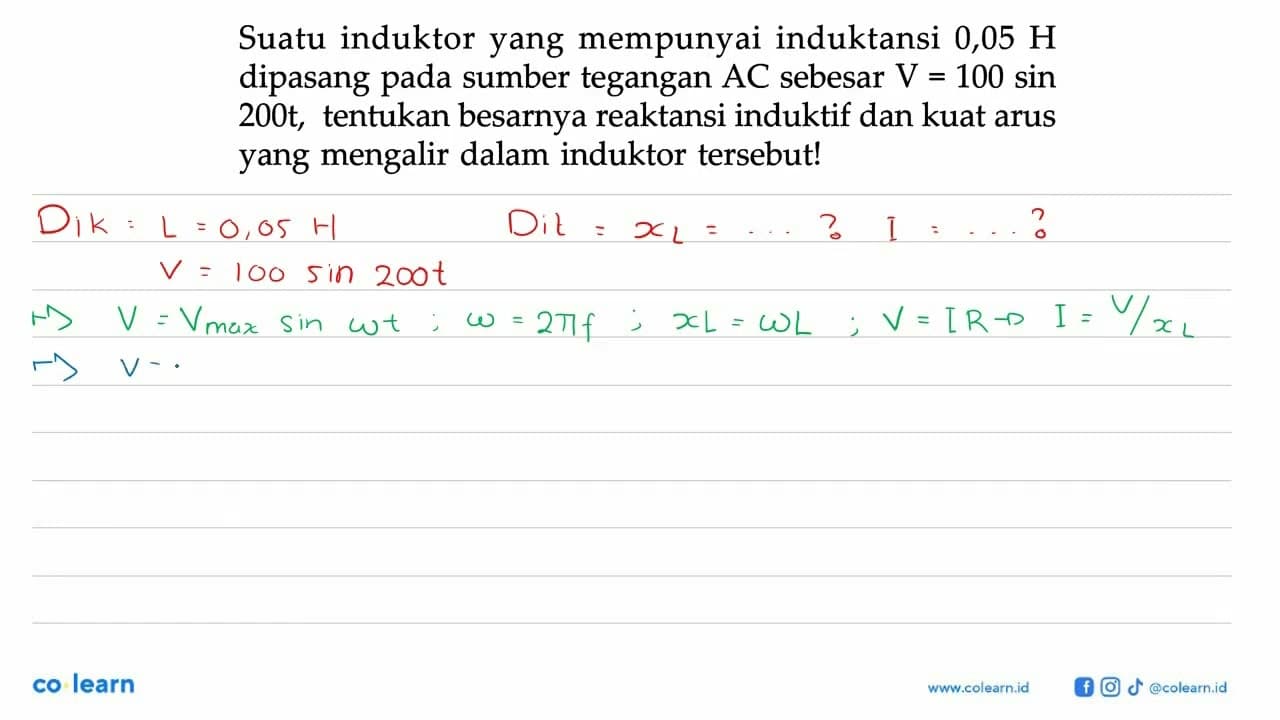 Suatu induktor yang mempunyai induktansi 0,05 H dipasang