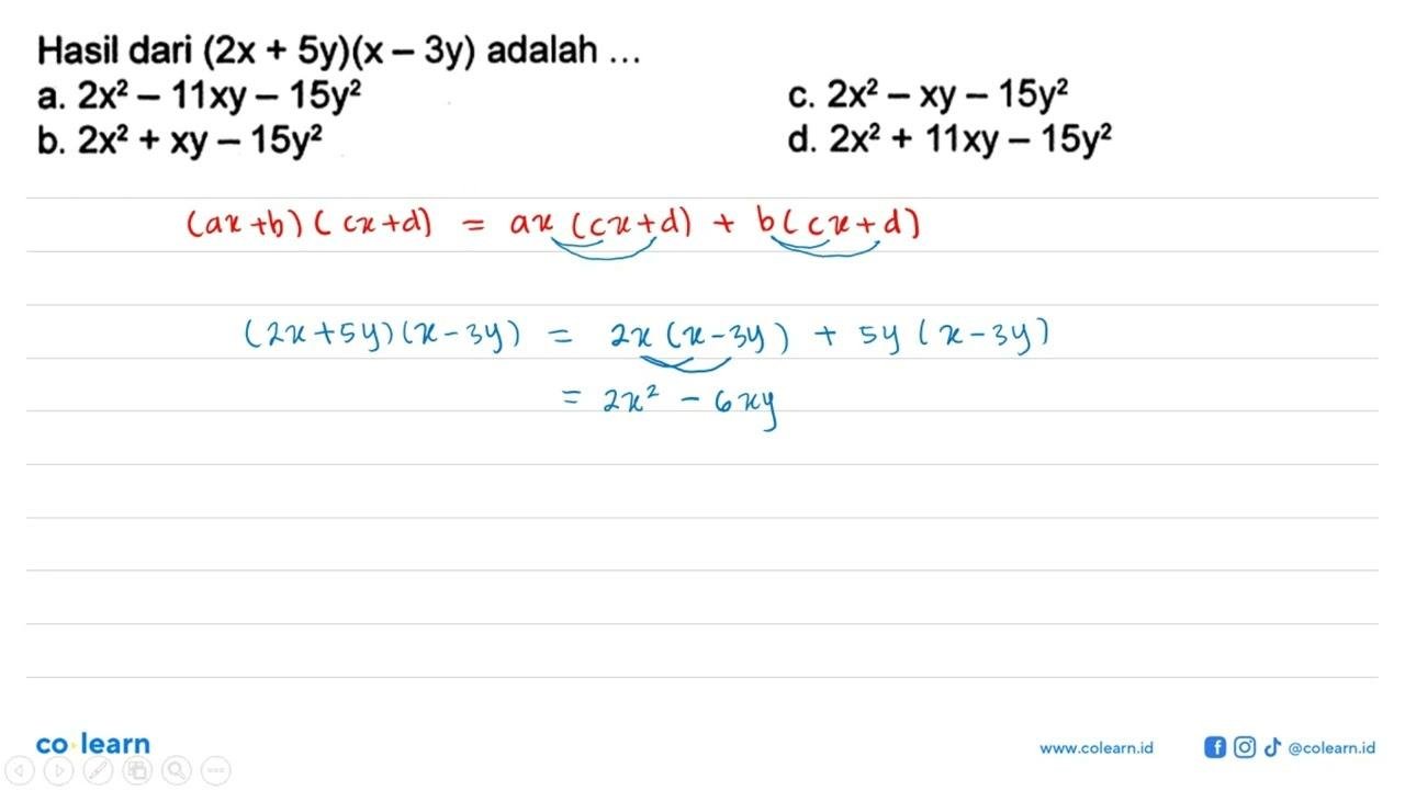 Hasil dari (2x + 5y)(x - 3y) adalah ....