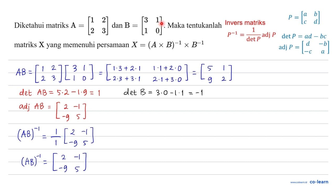 Diketahui matriks A=[1 2 2 3] dan B=[3 1 1 0] . Maka