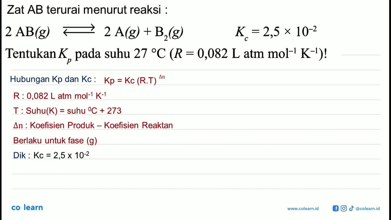 Zat A2B terurai menurut reaksi:2 AB(g) <=> 2A(g)+B2(g)