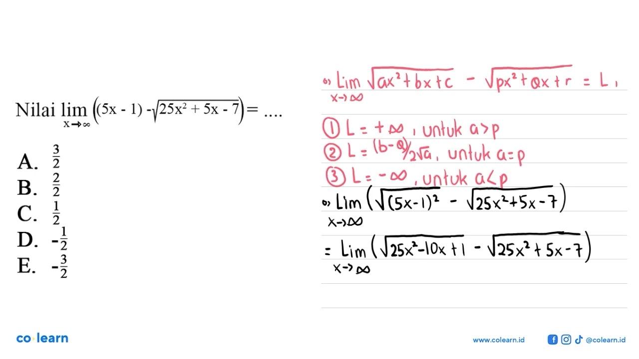 Nilai lim x->tak hingga ((5x-1)-akar(25x^2+5x-7))=