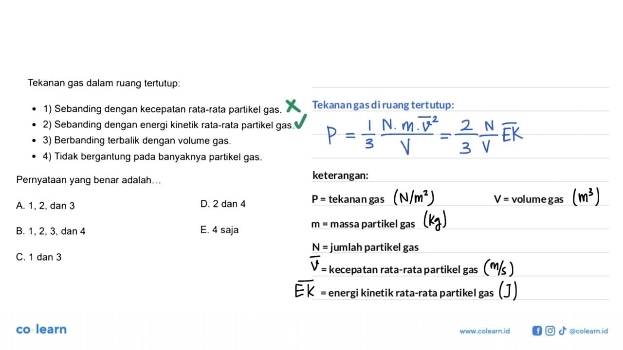 Tekanan gas dalam ruang tertutup:- 1) Sebanding dengan