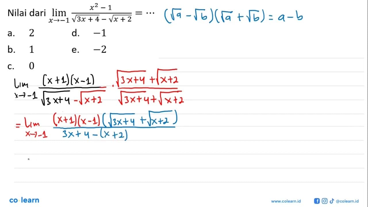 Nilai dari lim x ->-1 (x^2-1)/(akar(3x+4)-akar(x+2))=...