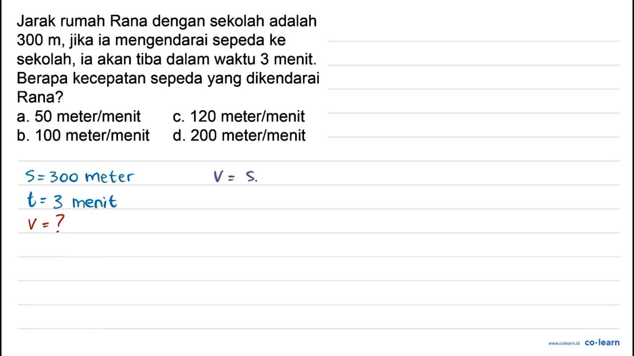 Jarak rumah Rana dengan sekolah adalah 300 m, jika ia