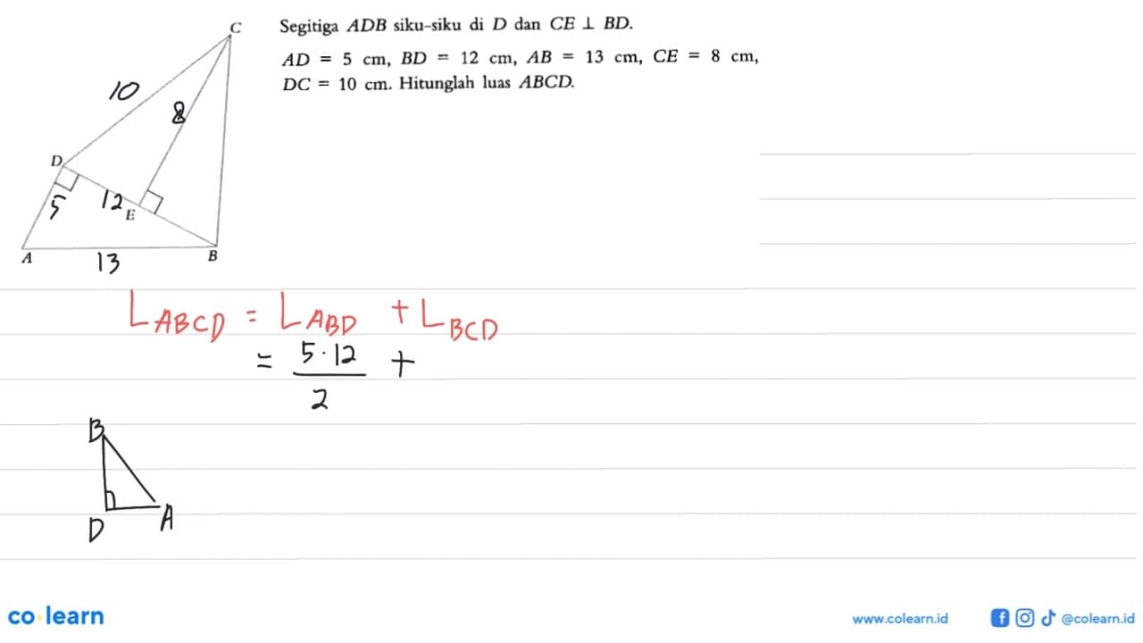 Segitiga ADB siku-siku di D dan CE tegak lurus BD. AD=5 cm,