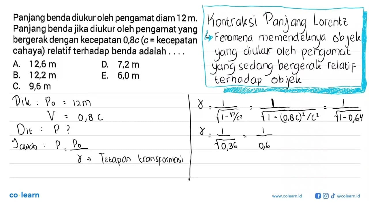 Panjang benda diukur oleh pengamat diam 12 m. Panjang benda