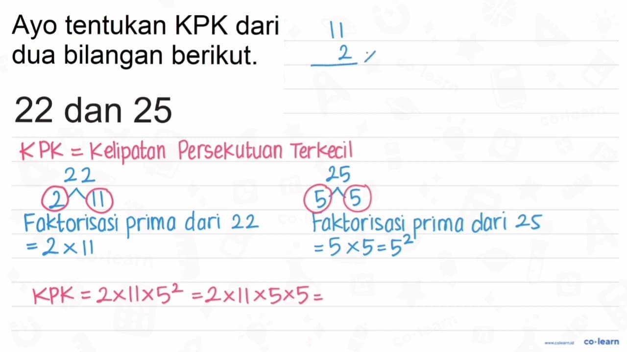 Ayo tentukan KPK dari dua bilangan berikut. 22 dan 25