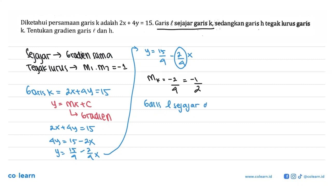 Diketahui persamaan garis k adalah 2x+4y=15. Garis l