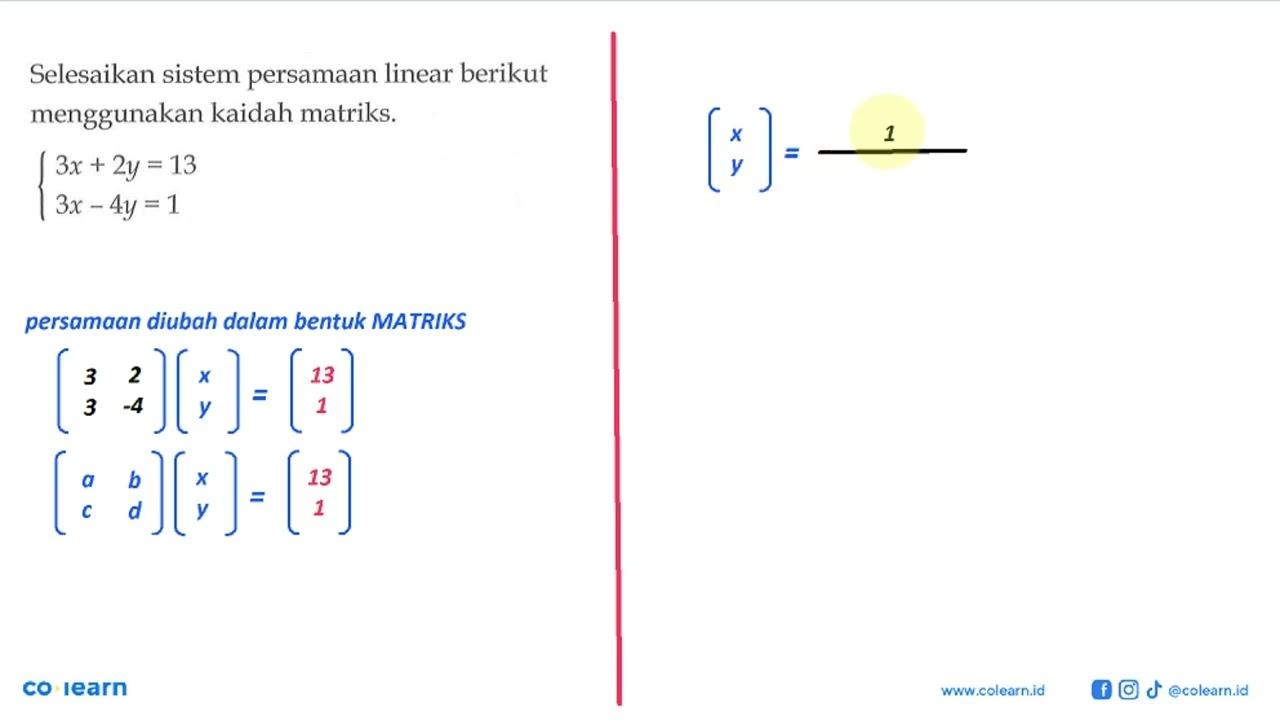 Selesaikan sistem persamaan linear berikut menggunakan