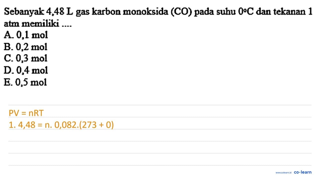 Sebanyak 4,48 L gas karbon monoksida (CO) pada suhu 0 C dan