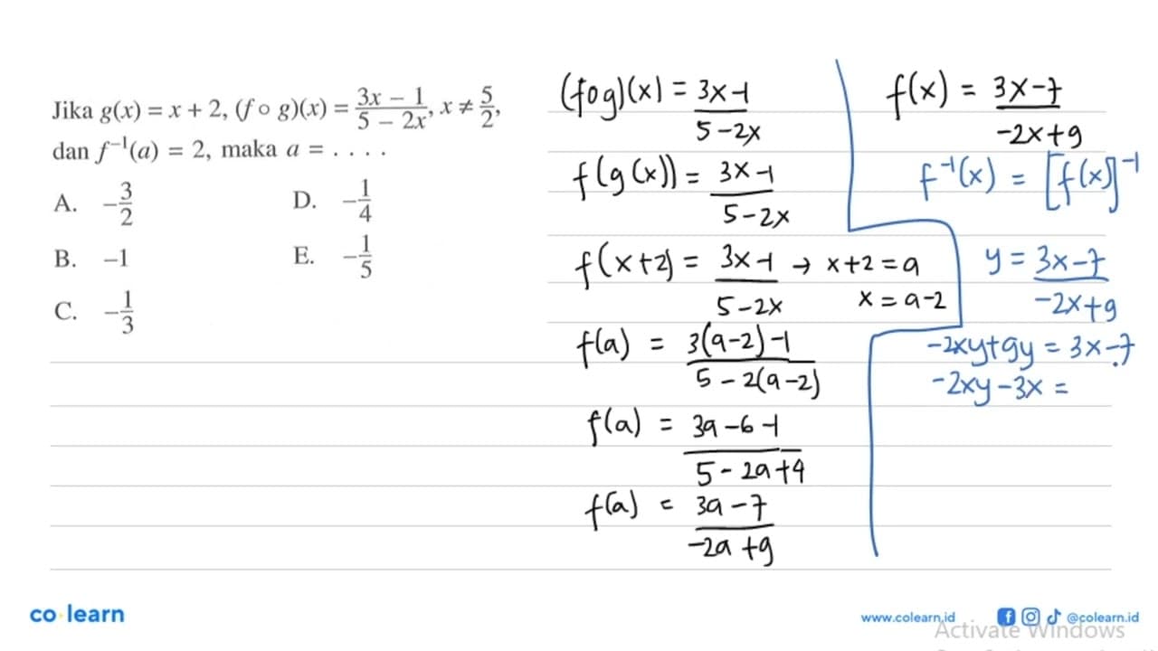 Jika g(x)=x+2, (fog)(x)=(3x-1)/(5-2x), x=/=5/2, dan