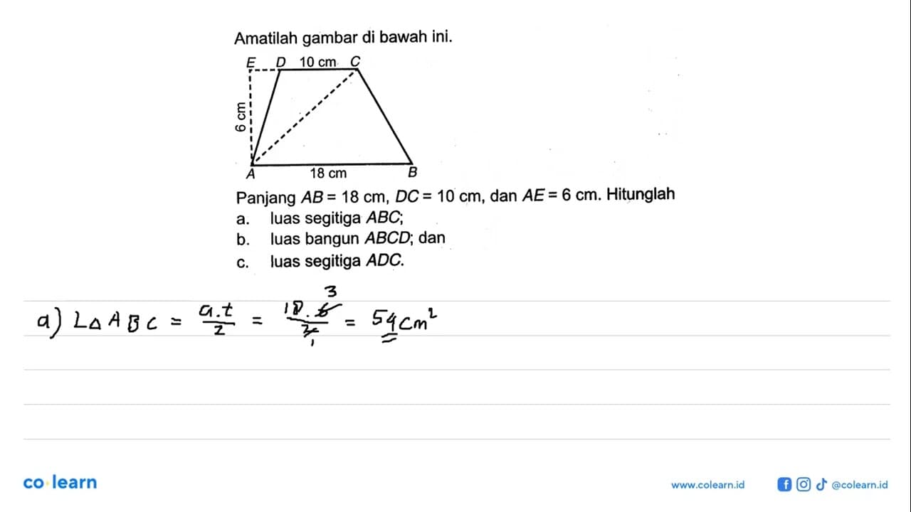 Amatilah gambar di bawah ini. E D 10 cm C 6 cm A 18 cm B