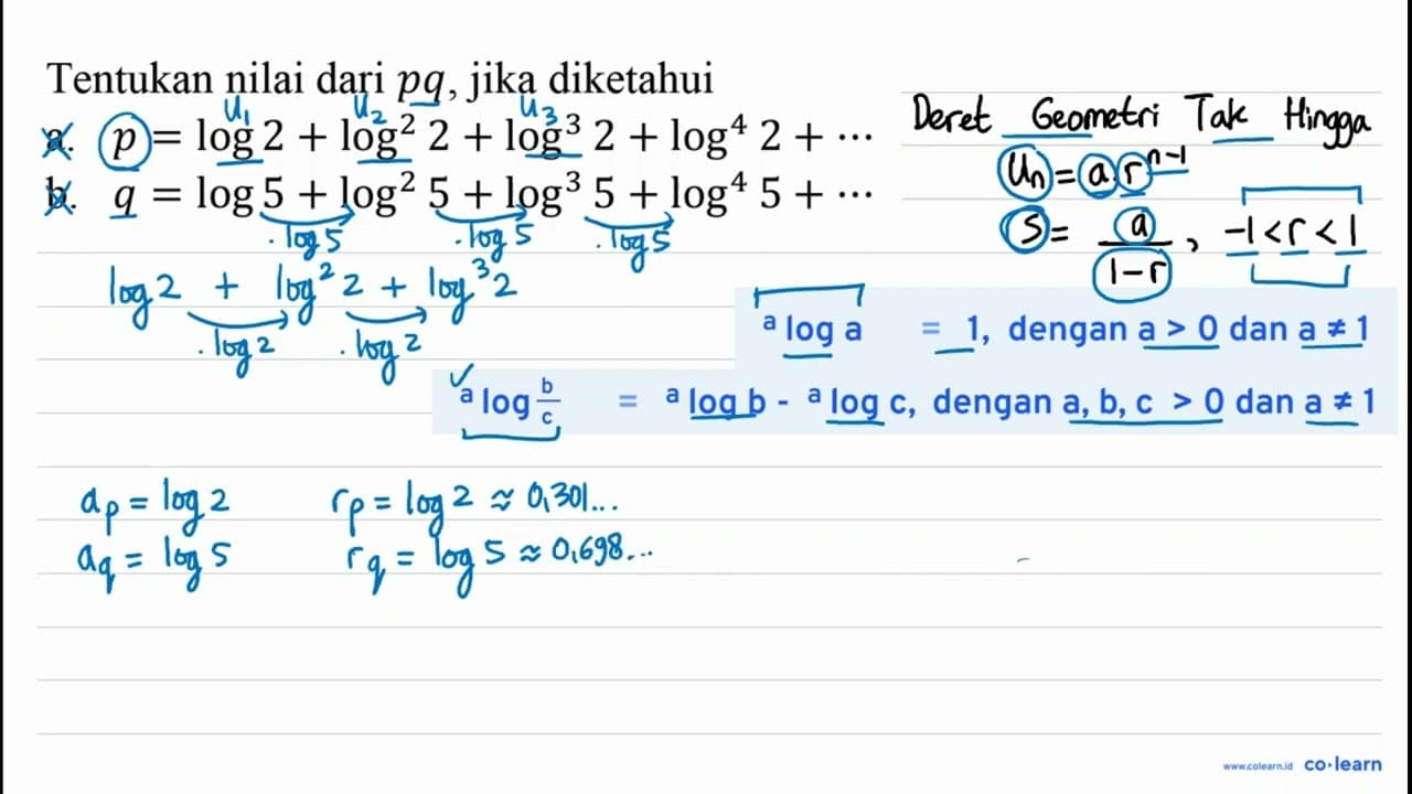 Tentukan nilai dari p q , jika diketahui a. p=log 2+log