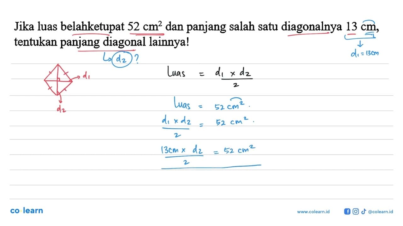 Jika luas belahketupat 52 cm^2 dan panjang salah satu