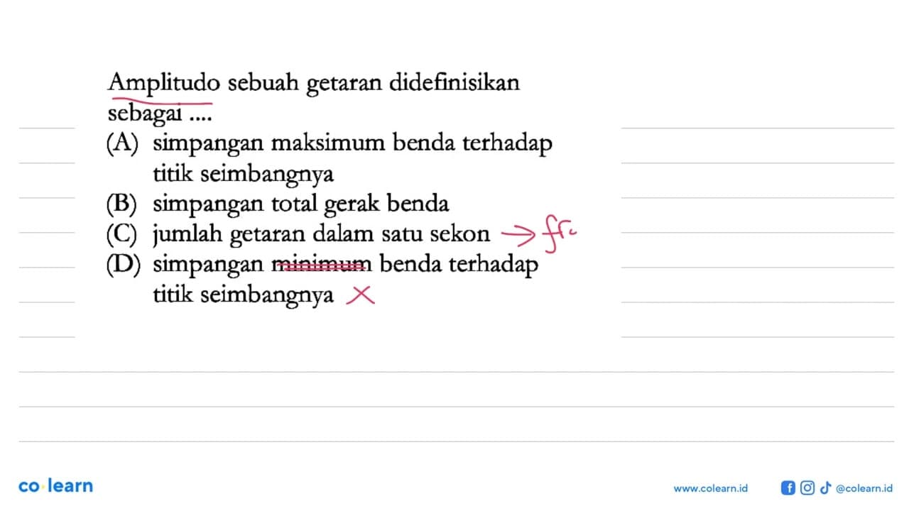 Amplitudo sebuah getaran didefinisikan sebagai ....(A)