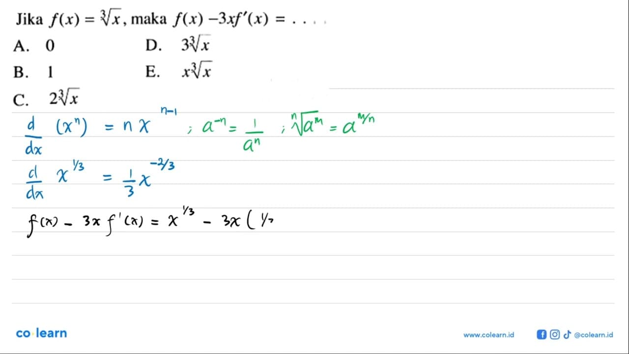 Jika f(x)=x^(1/3), maka f(x)-3x f'(x)=...