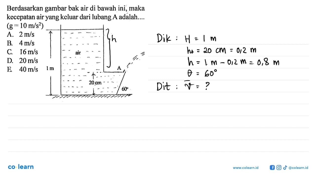 Berdasarkan gambar bak air di bawah ini, maka kecepatan air