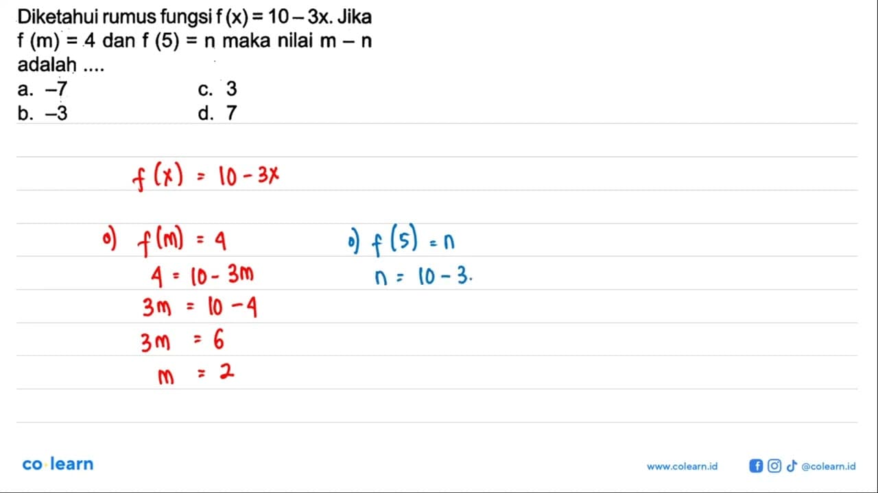 Diketahui rumus fungsi f (x) = 10 - 3x. Jika f (m) = 4 dan