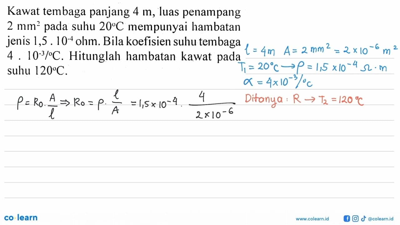 Kawat tembaga panjang 4 m, luas penampang 2 mm^2 pada suhu