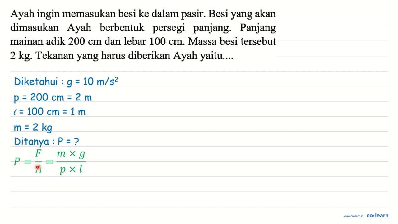 Ayah ingin memasukan besi ke dalam pasir. Besi yang akan