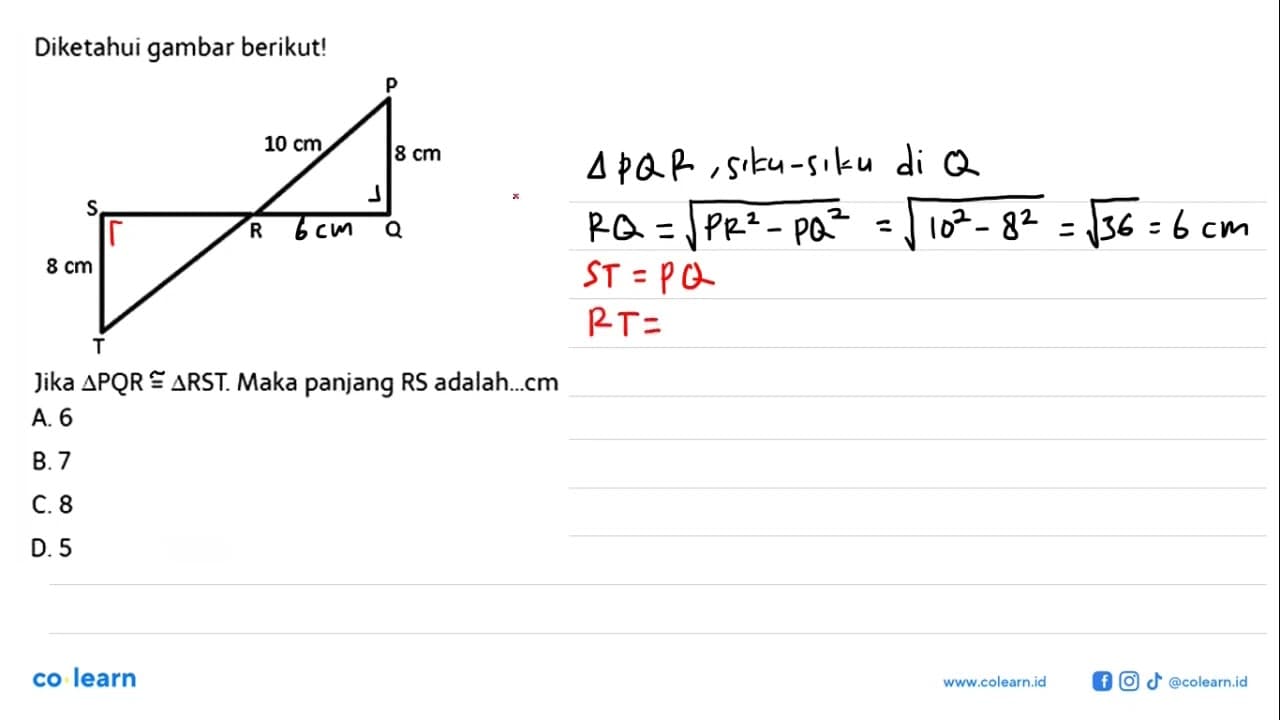 Diketahui gambar berikut!Jika segitiga PQR=segitiga RST.