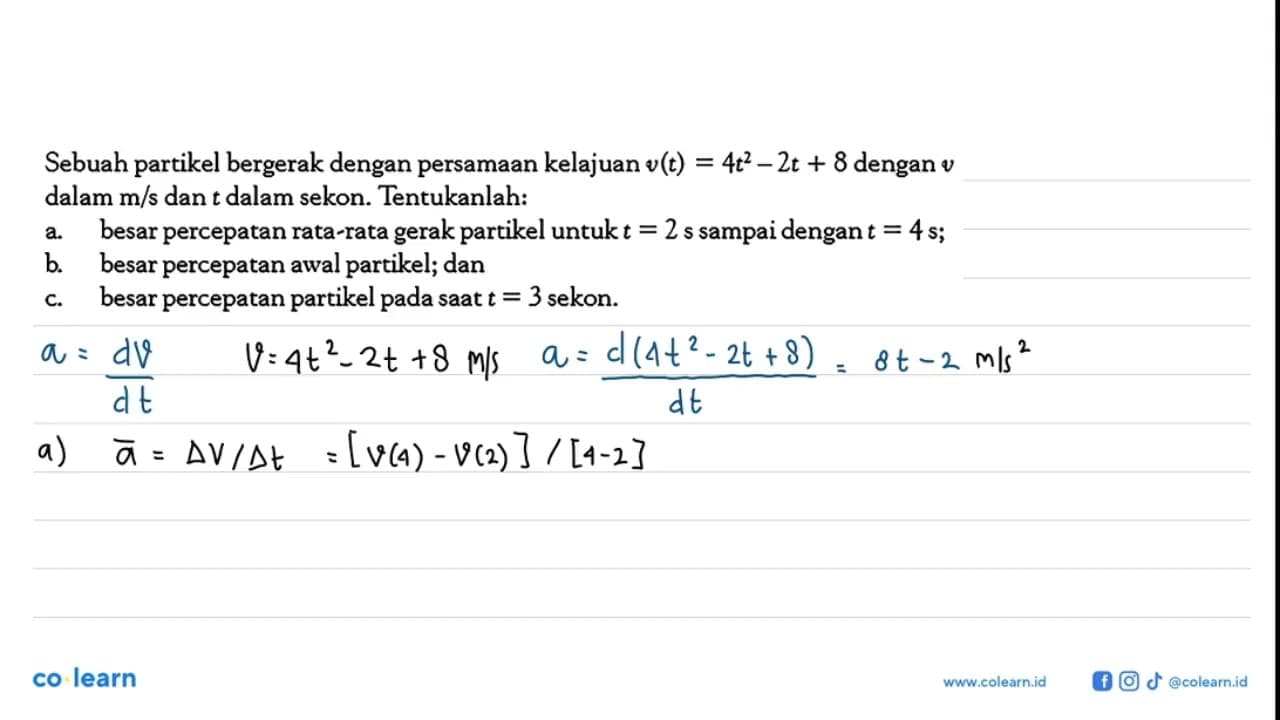 Sebuah partikel bergerak dengan persamaan kelajuan v(t) =