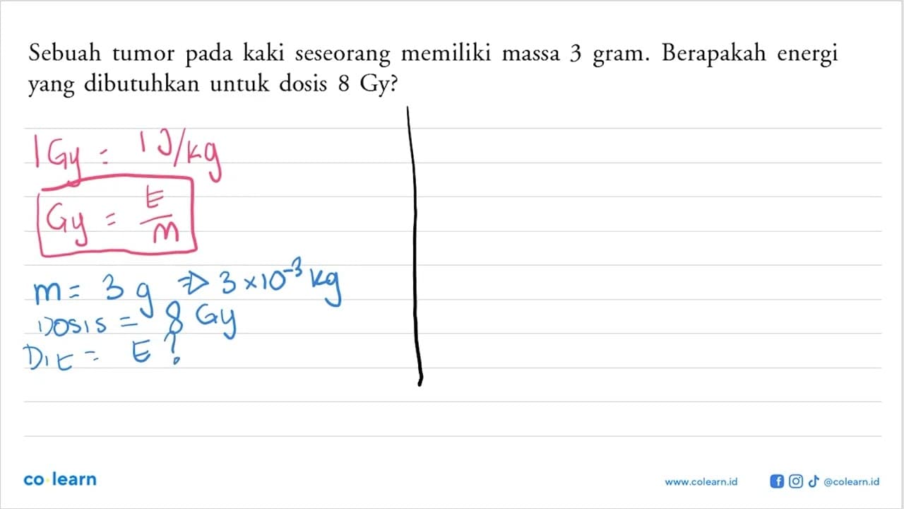 Sebuah tumor pada kaki seseorang memiliki massa 3 gram.