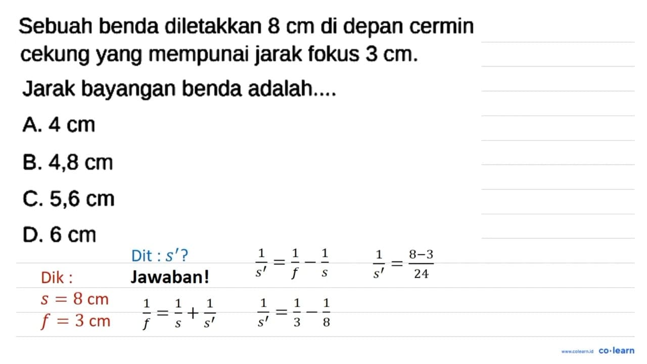 Sebuah benda diletakkan 8 cm di depan cermin cekung yang